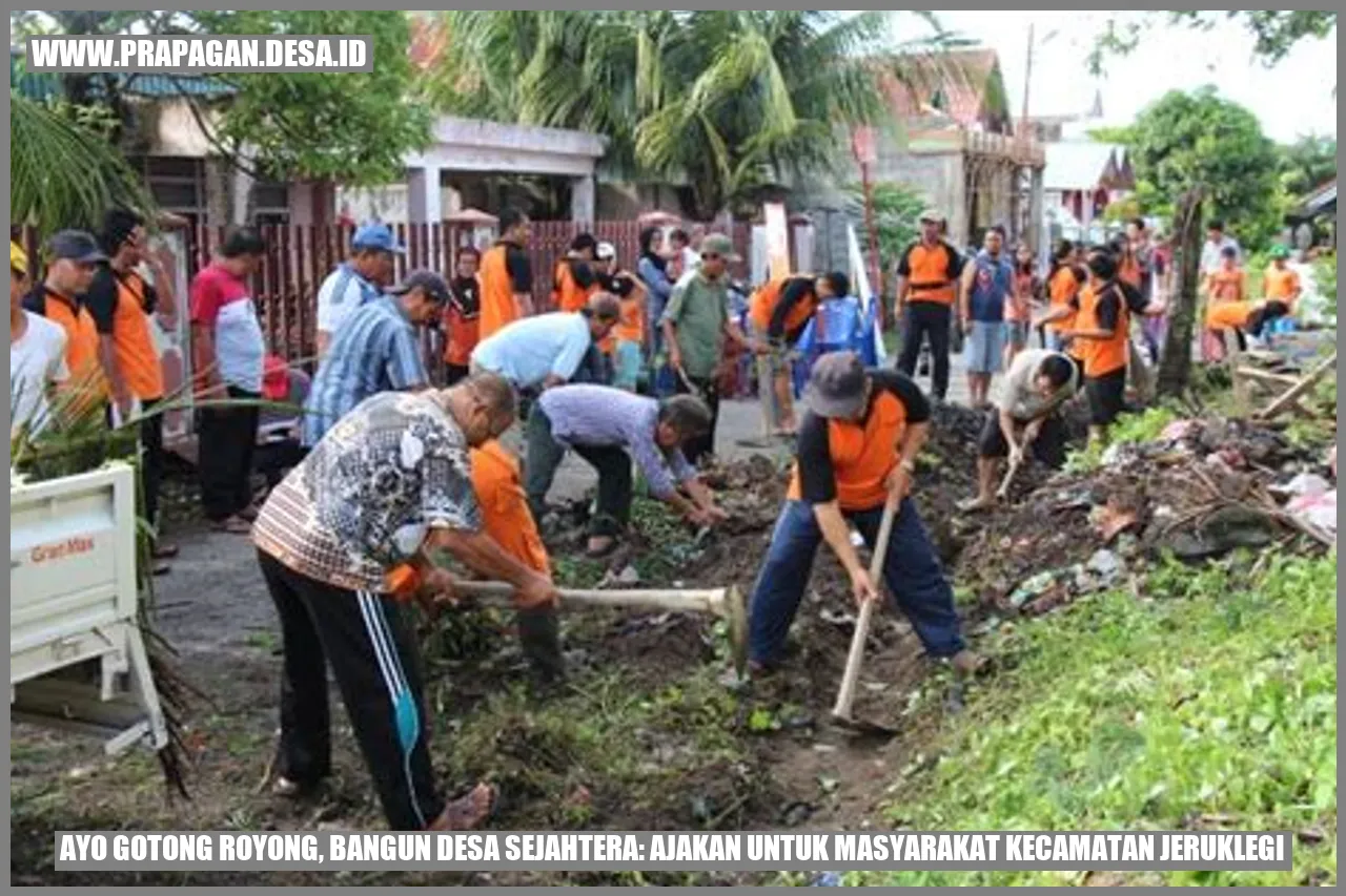 Ayo Gotong Royong, Bangun Desa Sejahtera: Ajakan untuk Masyarakat Kecamatan Jeruklegi