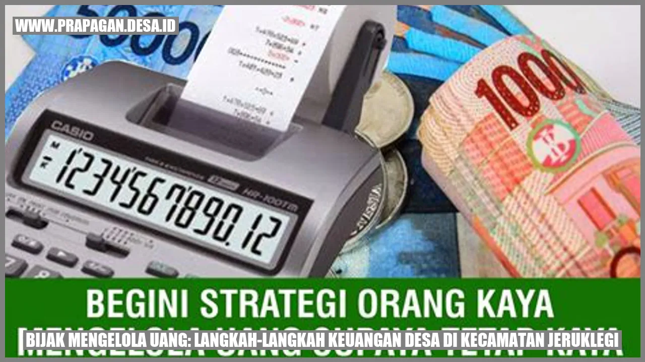 Bijak Mengelola Uang: Langkah-Langkah Keuangan Desa di Kecamatan Jeruklegi
