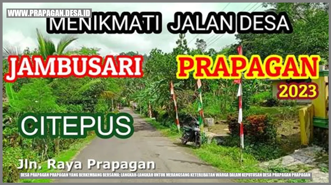 Desa prapagan prapagan yang Berkembang Bersama: Langkah-langkah untuk Merangsang Keterlibatan Warga dalam Keputusan Desa prapagan prapagan