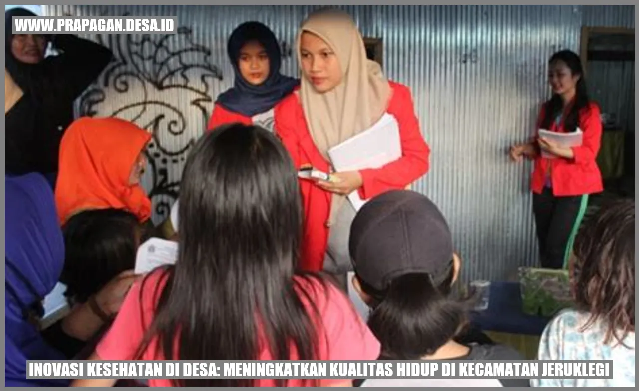 Inovasi Kesehatan di Desa: Meningkatkan Kualitas Hidup di Kecamatan Jeruklegi