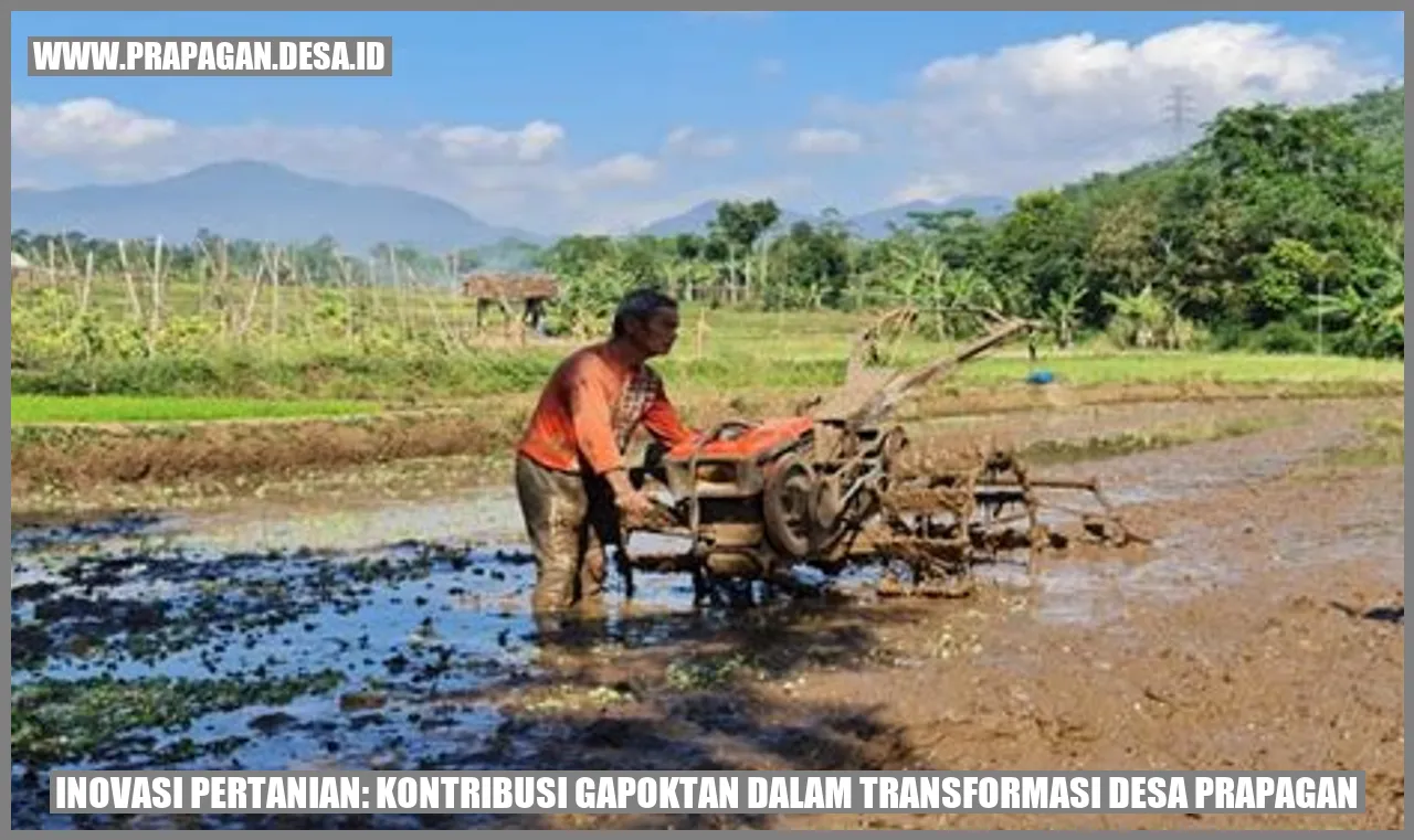 Inovasi Pertanian: Kontribusi Gapoktan dalam Transformasi Desa Prapagan