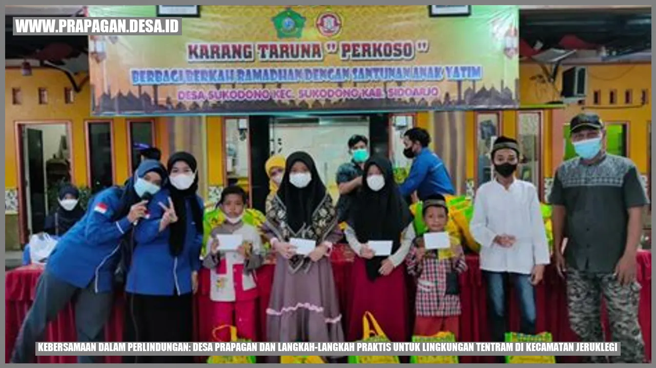 Kebersamaan dalam Perlindungan: Desa prapagan dan Langkah-langkah Praktis untuk Lingkungan Tentram di Kecamatan Jeruklegi