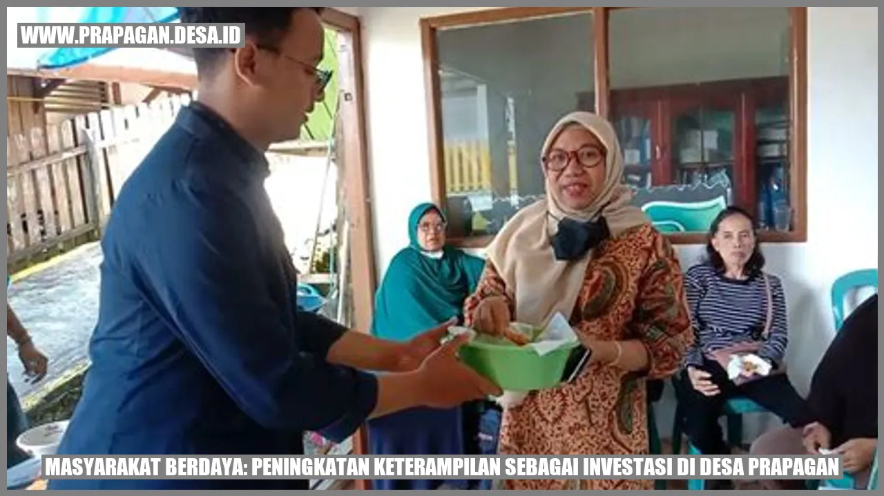 Masyarakat Berdaya: Peningkatan Keterampilan sebagai Investasi di Desa prapagan