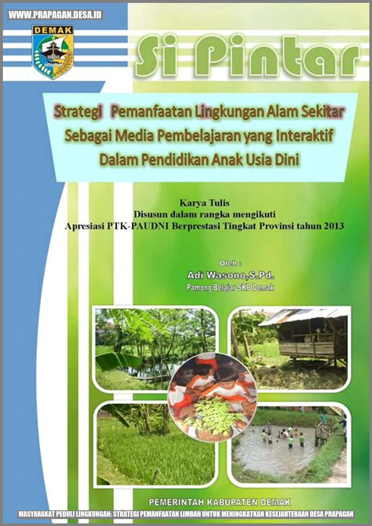 Masyarakat Peduli Lingkungan: Strategi Pemanfaatan Limbah untuk Meningkatkan Kesejahteraan Desa prapagan