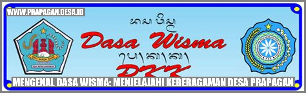 Mengenal dasa wisma: Menjelajahi Keberagaman Desa prapagan