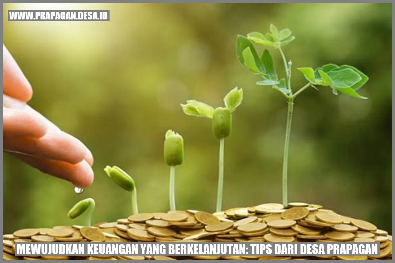 Mewujudkan Keuangan yang Berkelanjutan: Tips dari Desa Prapagan
