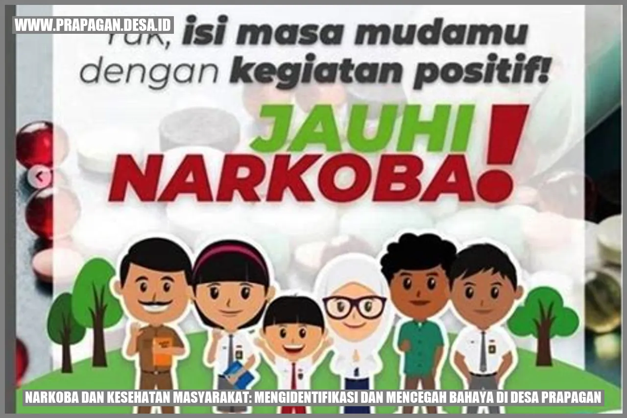 Narkoba dan Kesehatan Masyarakat: Mengidentifikasi dan Mencegah Bahaya di Desa prapagan
