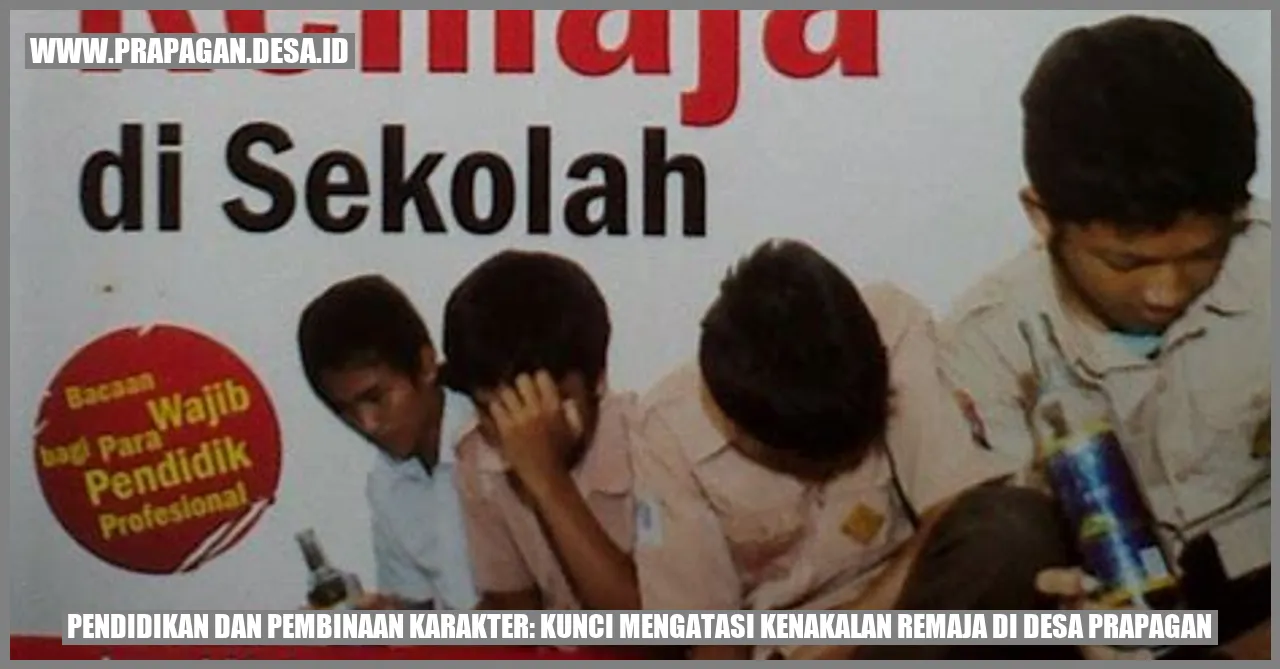 Pendidikan dan Pembinaan Karakter: Kunci Mengatasi Kenakalan Remaja di Desa Prapagan