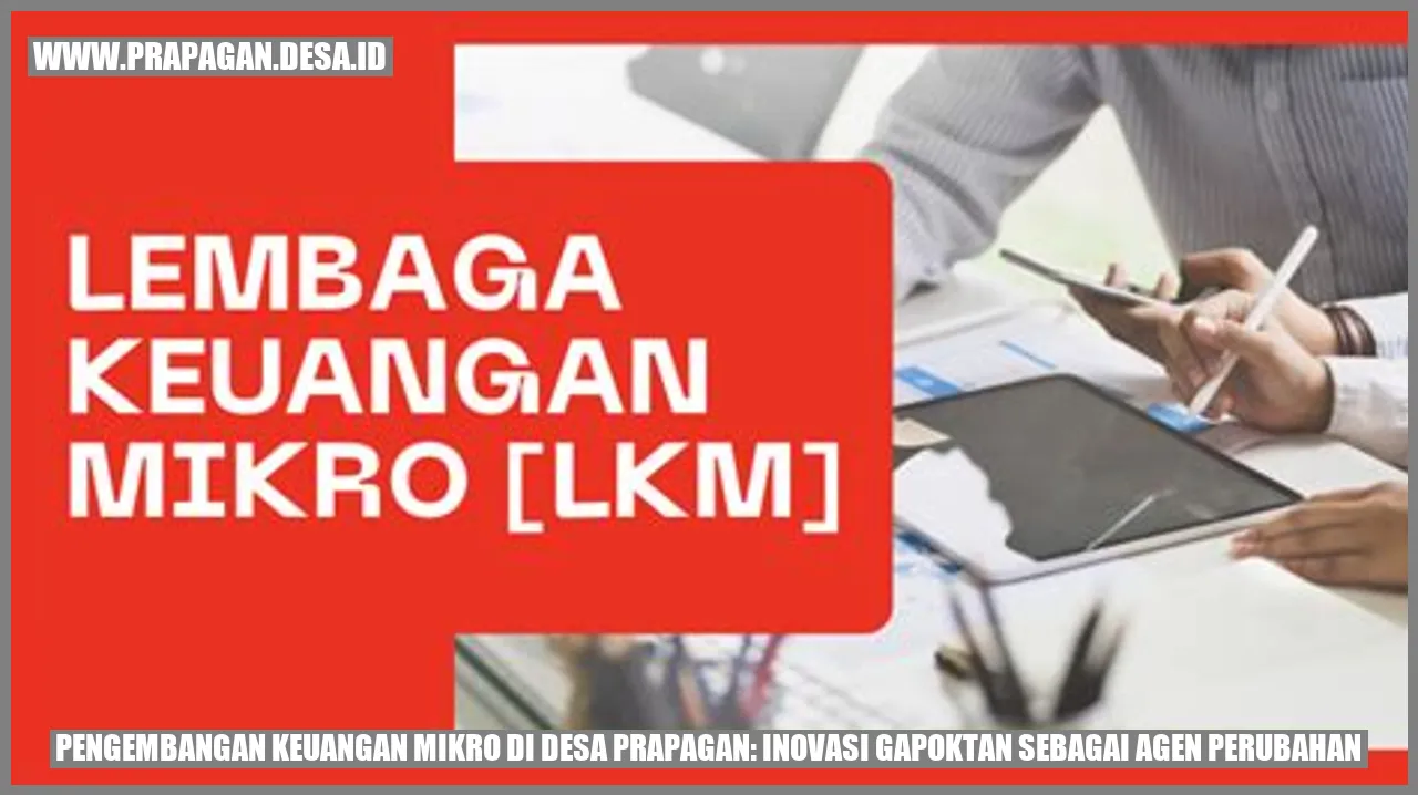 Pengembangan Keuangan Mikro di Desa Prapagan: Inovasi Gapoktan sebagai Agen Perubahan