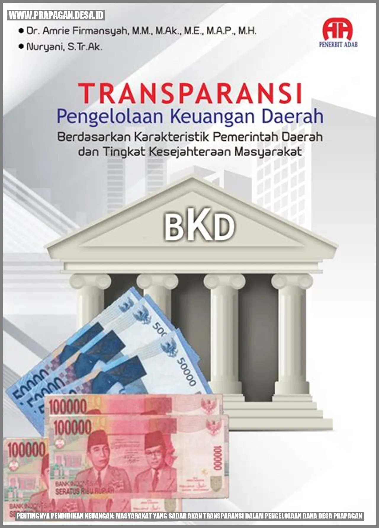 Pentingnya Pendidikan Keuangan: Masyarakat yang Sadar akan Transparansi dalam Pengelolaan Dana Desa prapagan