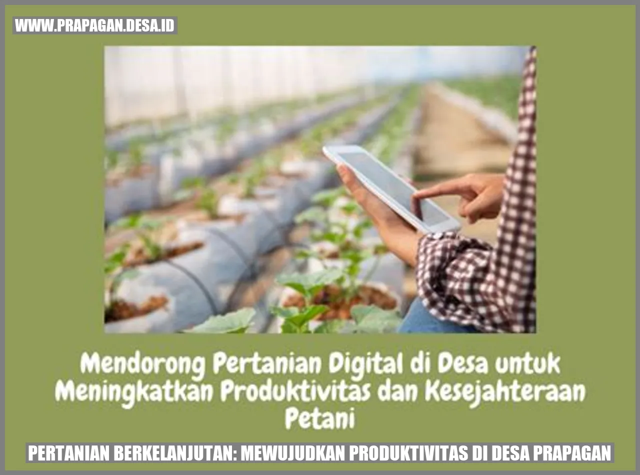 Pertanian Berkelanjutan: Mewujudkan Produktivitas di Desa Prapagan