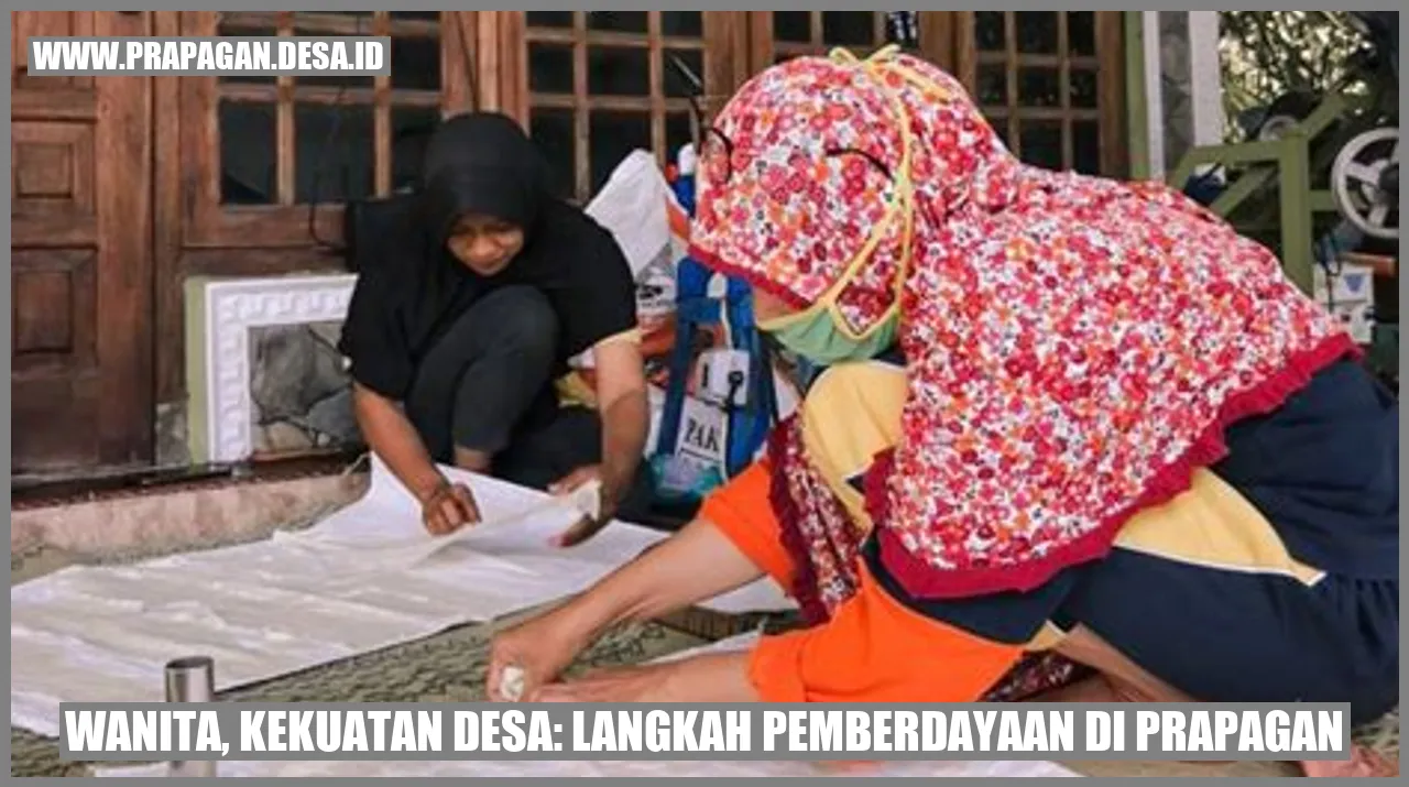 Wanita, Kekuatan Desa: Langkah Pemberdayaan di prapagan